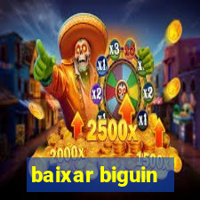 baixar biguin